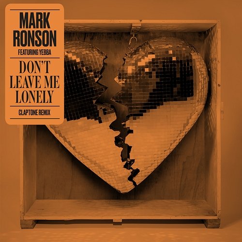 Don't Leave Me Lonely Mark Ronson feat. YEBBA