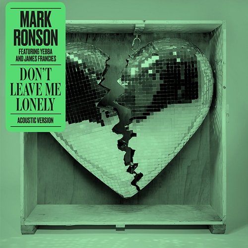 Don't Leave Me Lonely Mark Ronson & YEBBA feat. James Francies