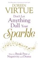 Don't Let Anything Dull Your Sparkle Virtue Doreen