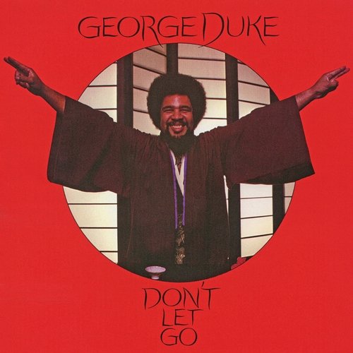 Don't Let Go (Expanded Edition) George Duke