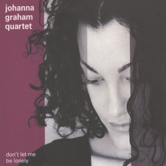 Don't Let Me Be Lonely Johanna Graham Quartet
