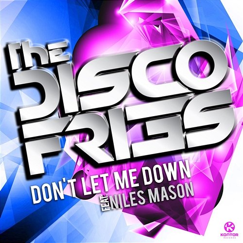 Don't Let Me Down The Disco Fries feat. Niles Mason
