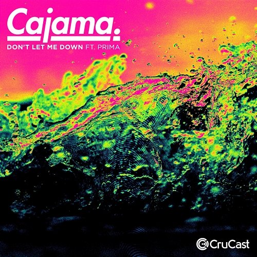 Don't Let Me Down Cajama feat. Prima