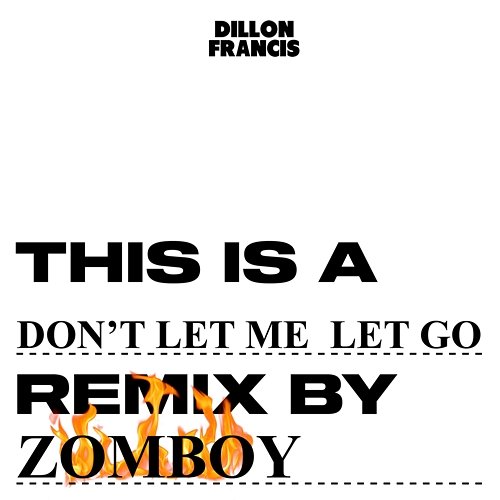 Don’t Let Me Let Go Dillon Francis, Illenium, EVAN GIIA