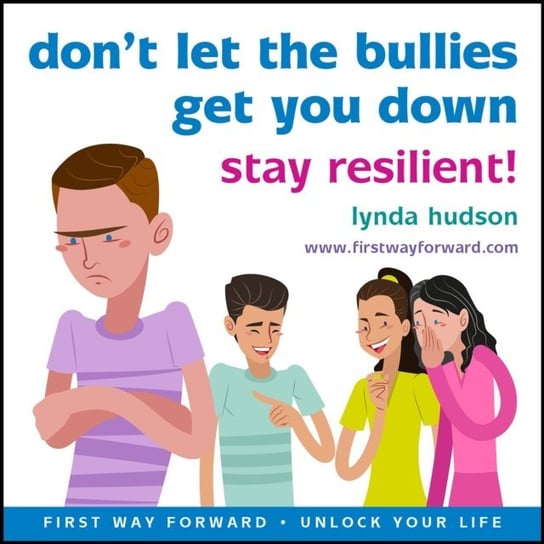 Don't let the bullies get you down - audiobook Hudson Lynda