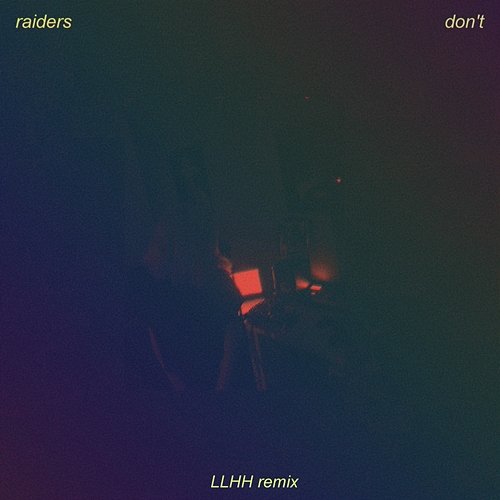 Don't (LLHH Remix) LLHH, Raiders