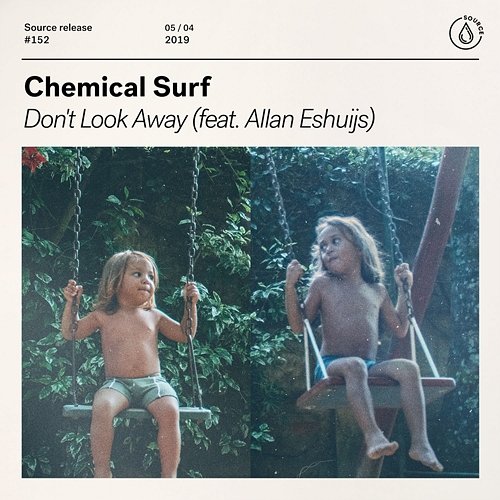 Don't Look Away Chemical Surf
