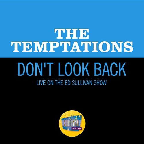 Don't Look Back The Temptations