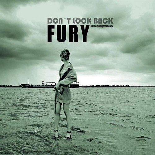 Don't Look Back Fury In The Slaughterhouse
