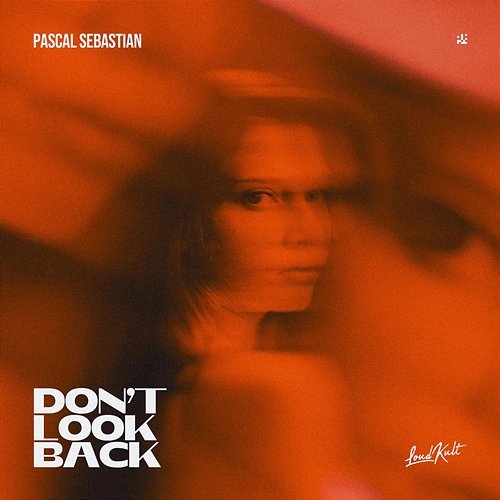 Don't Look Back Pascal Sebastian