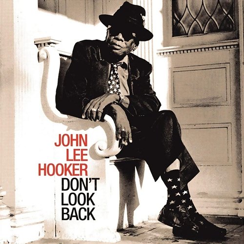 Don't Look Back John Lee Hooker