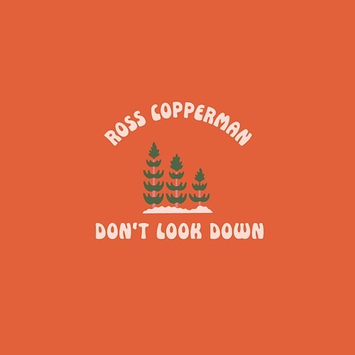 Don't Look Down Ross Copperman