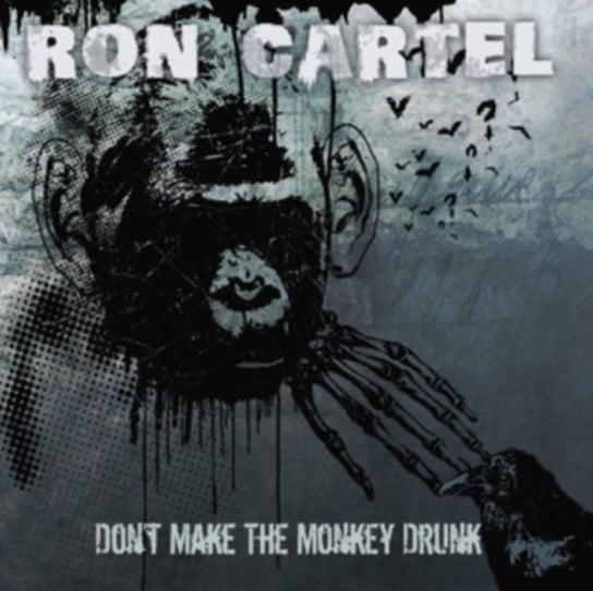 Don't Make the Monkey Drunk Cartel Ron
