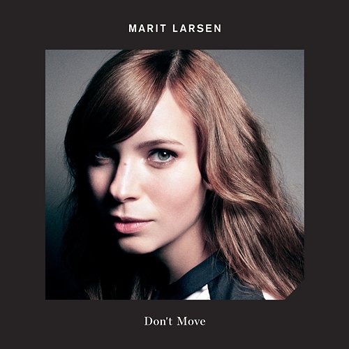 Don't Move Marit Larsen