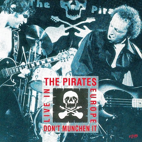 Don't Munchen It! - Live In Europe 78 The Pirates