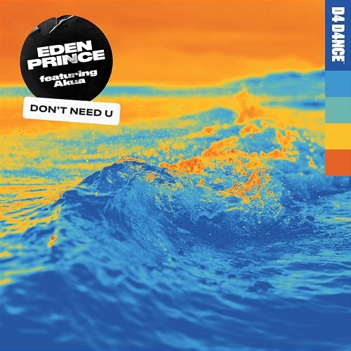 Don't Need U Eden Prince feat. Akua