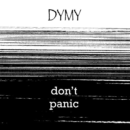 don't panic DYMY