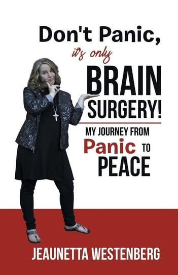 Don't Panic, It's  Only Brain Surgery! Westenberg Jeaunetta