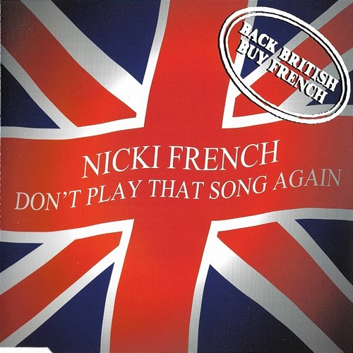 Don't Play That Song Again Nicki French