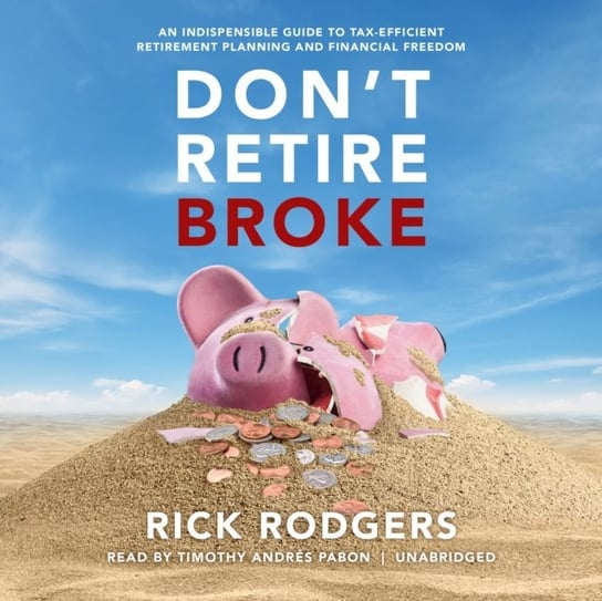 Don't Retire Broke Rodgers Rick