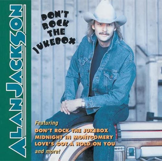 Don't Rock The Jukebox (USA Edition) Alan Jackson