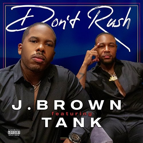 Don't Rush J. Brown feat. Tank