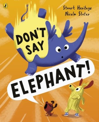 Don't Say Elephant! Penguin Books UK