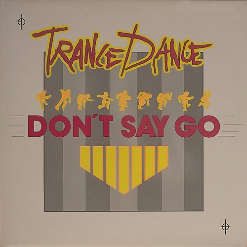 Don't Say Go Trance Dance