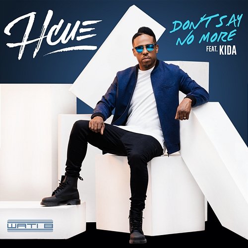 Don't Say No More Hcue feat. Kida