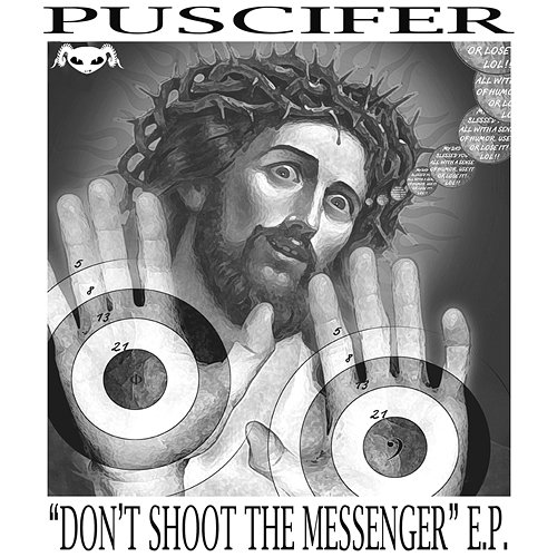 Don't Shoot The Messenger Puscifer