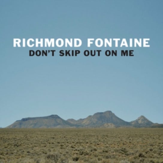 Don't Skip Out On Me Richmond Fontaine
