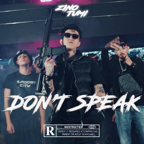DON'T SPEAK Zino
