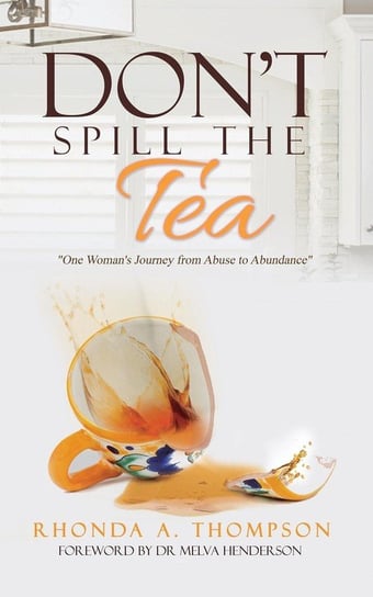 Don't Spill the Tea Thompson Rhonda A.