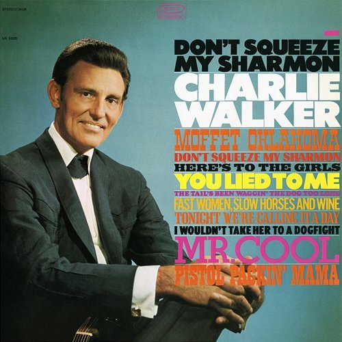 Don't Squeeze My Sharmon Charlie Walker