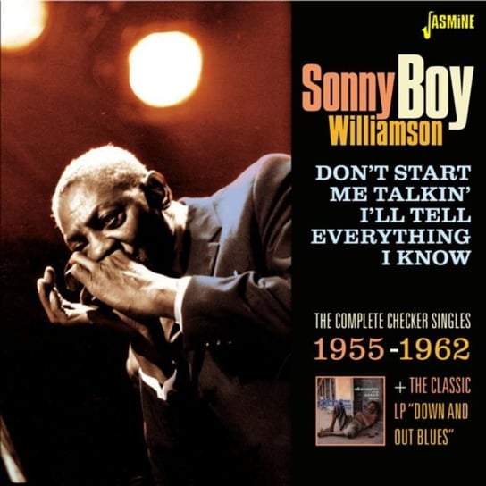 Don't Start Me Talkin', I'll Tell You Everything I Know Sonny Boy Williamson