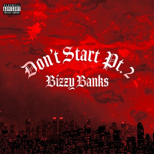 Don't Start Pt. 2 Bizzy Banks