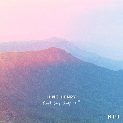 Don't Stay Away - EP King Henry