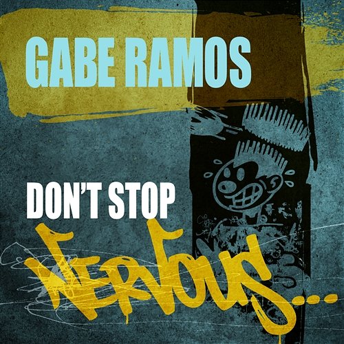 Don't Stop Gabe Ramos