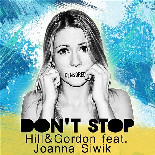 Don't Stop Hill & Gordon feat. Joanna Siwik