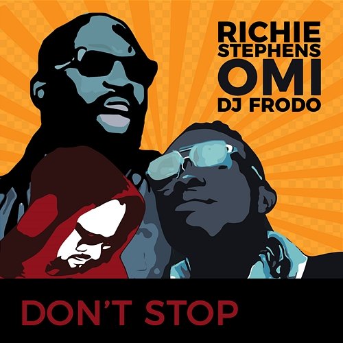 Don't Stop DJ Frodo, Omi, Richie Stephens