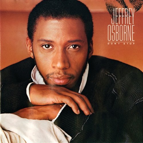 Don't Stop Jeffrey Osborne