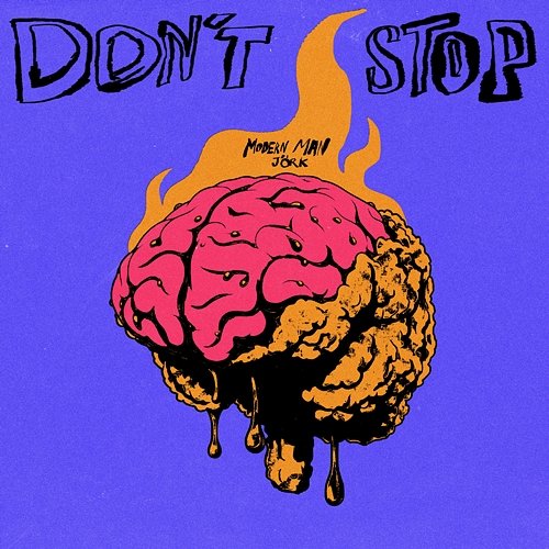 Don't Stop Modern Man, Jörk
