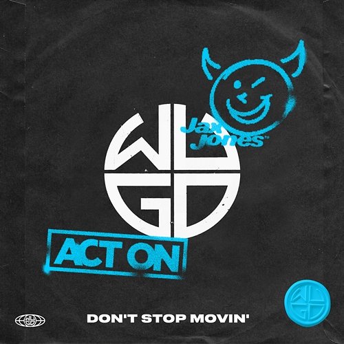 Don’t Stop Movin’ ACT ON, Jax Jones