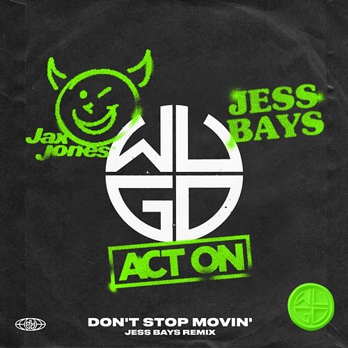 Don’t Stop Movin’ ACT ON, Jax Jones, Jess Bays