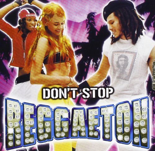 Don't Stop Reggaeton Various Artists