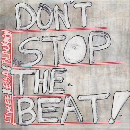 Don't Stop The Beat Lt Wee feat. Sheldon Blackman & Essa Cham