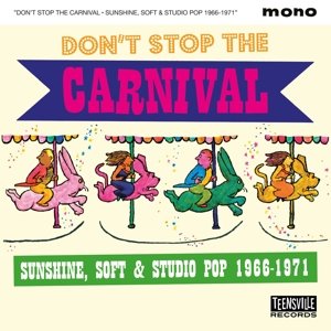 Don't Stop the Carnival (Sunshine, Soft & Studio Pop 1966-1971) Various Artists