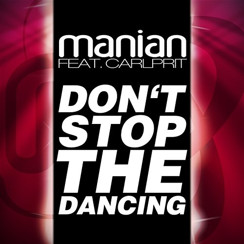 Don't Stop The Dancing Manian feat. Carlprit