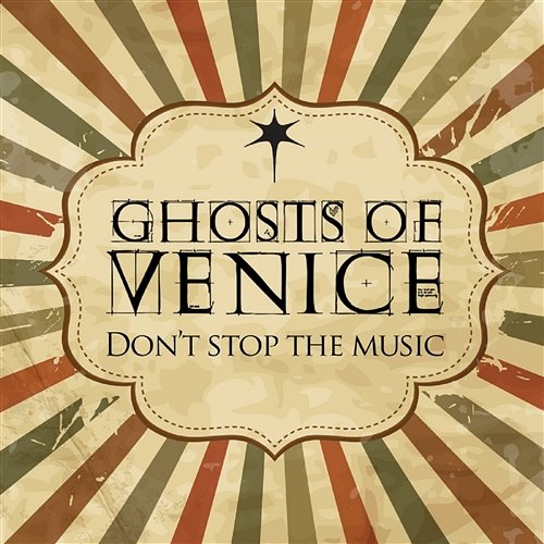 Don't Stop The Music (Remixes) Ghosts Of Venice