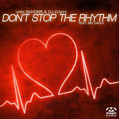 Don't Stop The Rhythm Van Snyder & DJ D.M.H feat. Big Daddi